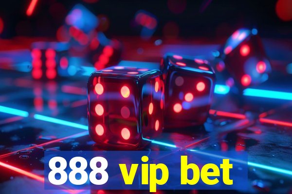 888 vip bet